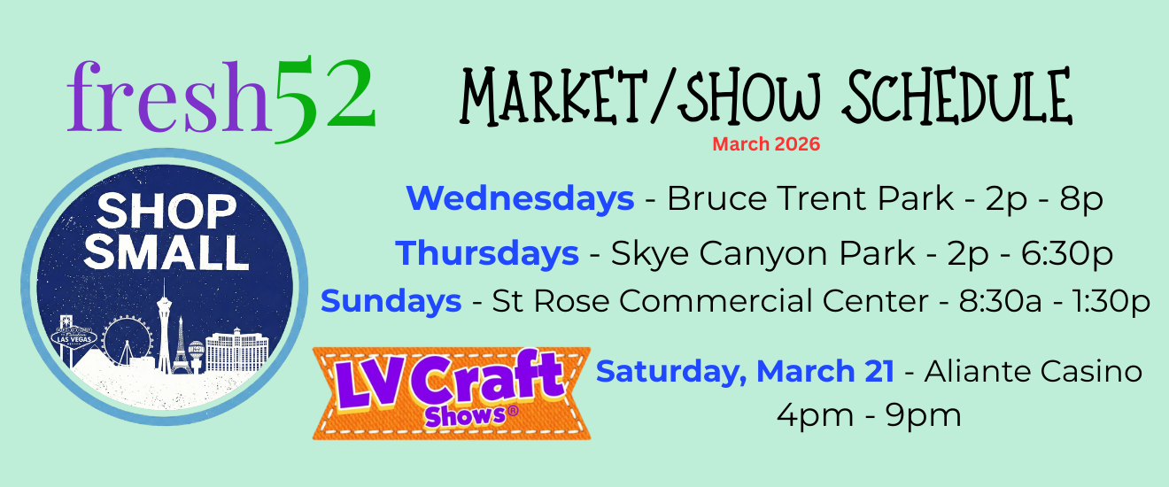 Fresh52 farmers market schedule March 2026 with Bruce Trent Park, Skye Canyon Park, St Rose Commercial Center and LV Craft Shows