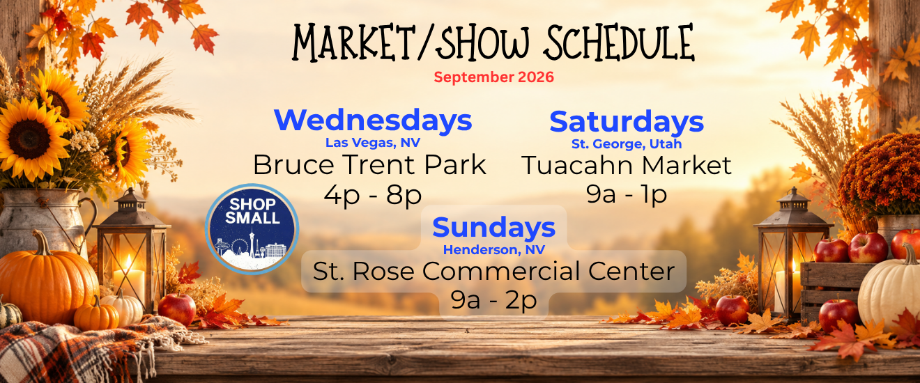 September 2026 market schedule featuring Bruce Trent Park in Las Vegas on Wednesdays, Tuacahn Market in St. George on Saturdays, and St. Rose Commercial Center in Henderson on Sundays.